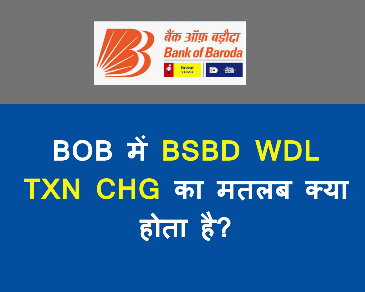 bank of baroda Bsbd Wdl Txn Chg meaning